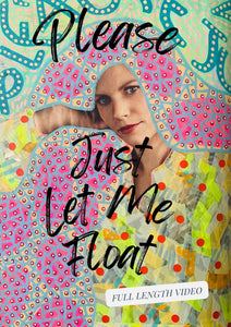 Please Just Let Me Float - Full Length